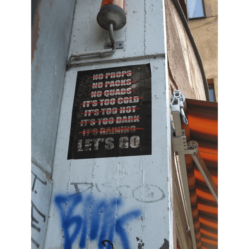 WREKD – NO MORE EXCUSES… LETS GO – Basic-assed Poster