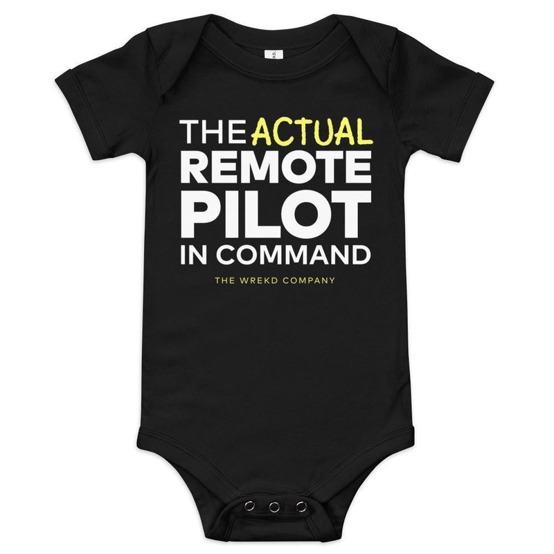 WREKD “The Actual Remote Pilot In Command” Onesie by WREKD Co.