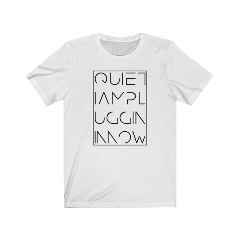 Pluggin In T-Shirt
