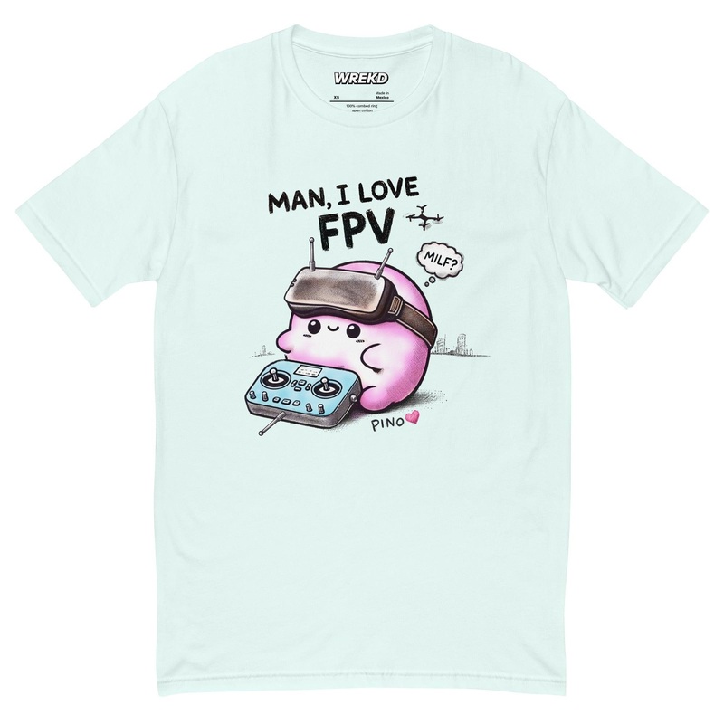 WREKD “Man, I Love FPV  Pino” Fitted Tee